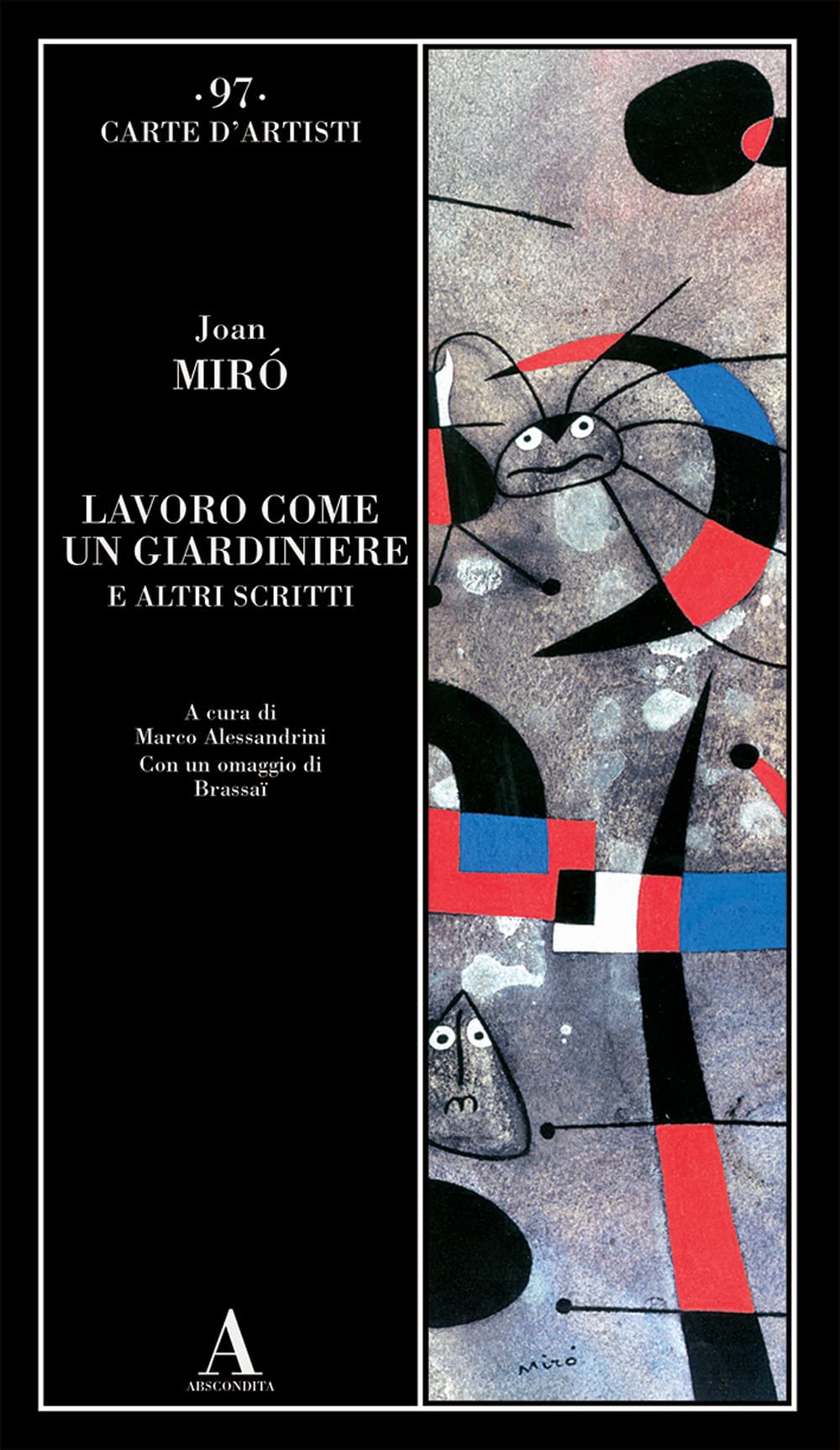 Lavoro come un giardiniere e altri scritti Art & Literature
