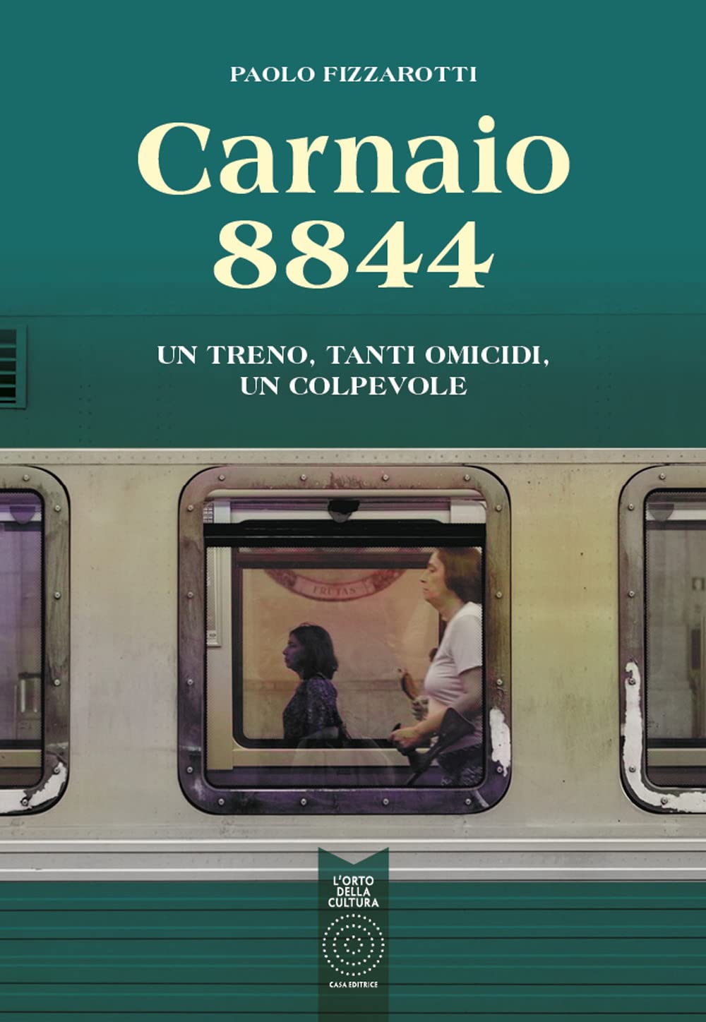 Carnaio 8844. Un treno, tanti omicidi, un colpevole Contemporary literature