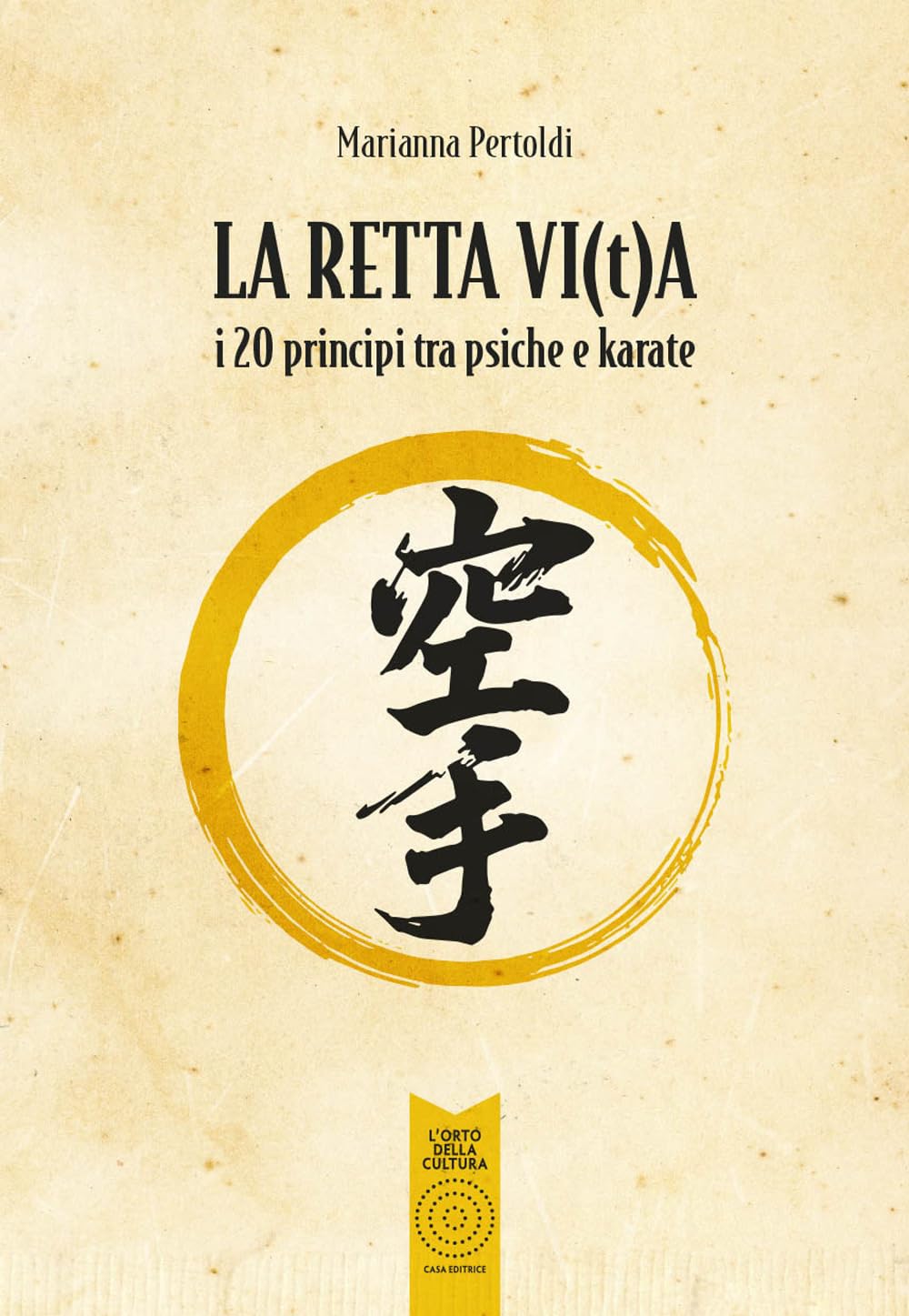 La retta vi(t)a. I 20 principi tra psiche e karate book