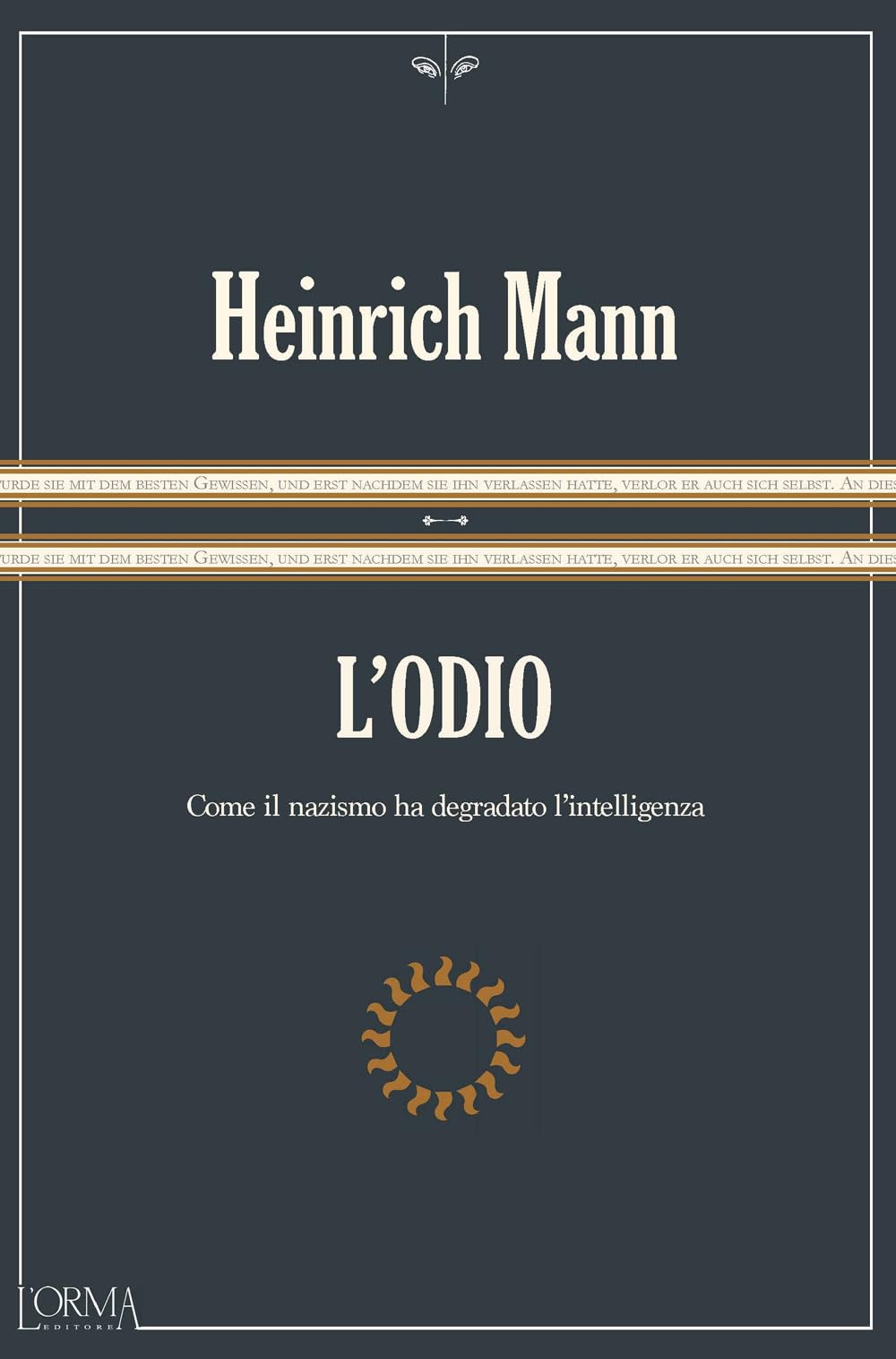 L'odio. Come il nazismo ha degradato l'intelligenza. Ediz. integrale book