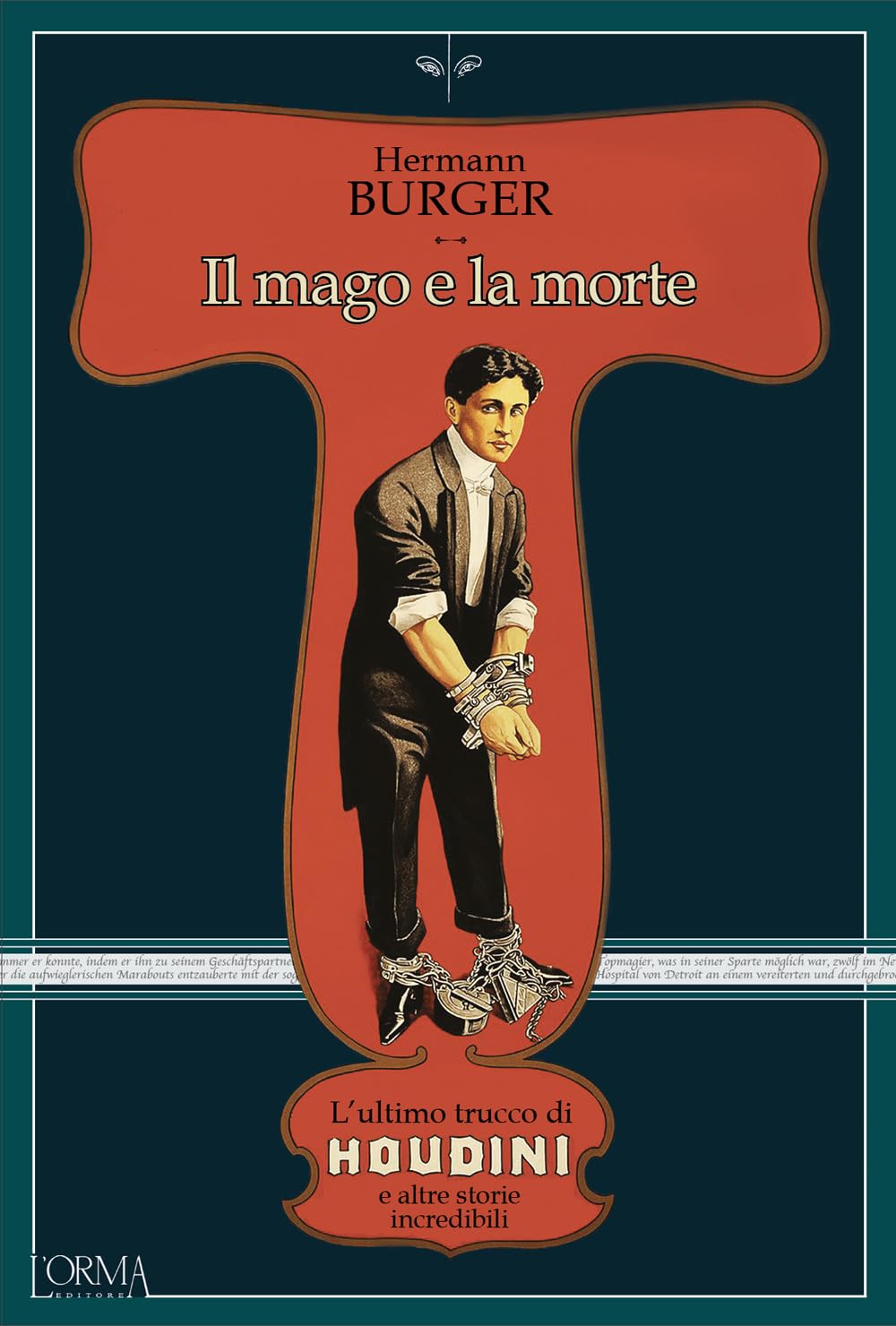 Il mago e la morte. L'ultimo trucco di Houdini e altre storie incredibili Essays & Short Stories