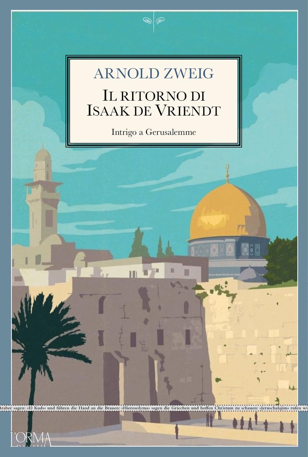 Il ritorno di Isaak De Vriendt. Intrigo a Gerusalemme Classics