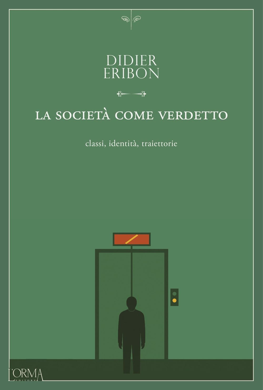 La società come verdetto. Classi, identità, traiettorie Social Sciences