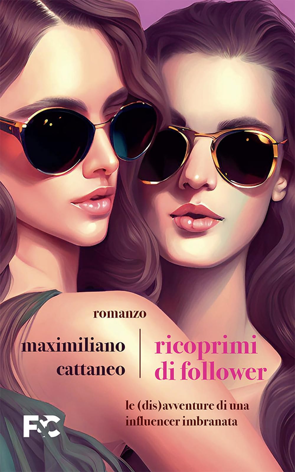 Ricoprimi di follower. Le (dis)avventure di un’influencer imbranata book