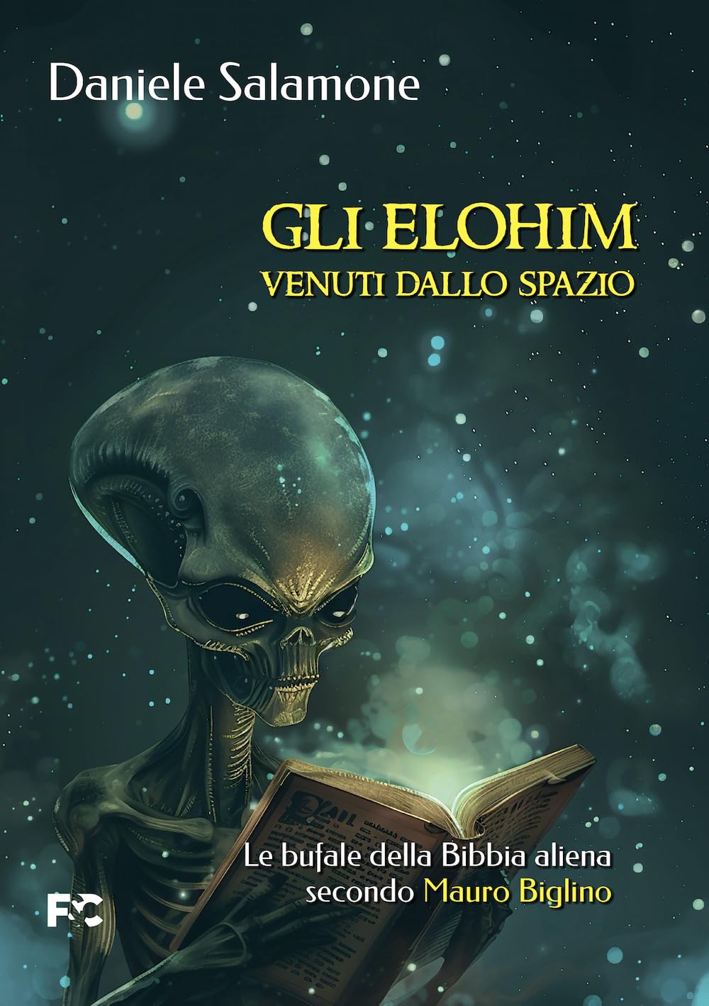 Gli Elohim venuti dallo spazio. Le bufale della Bibbia aliena secondo Mauro Biglino book