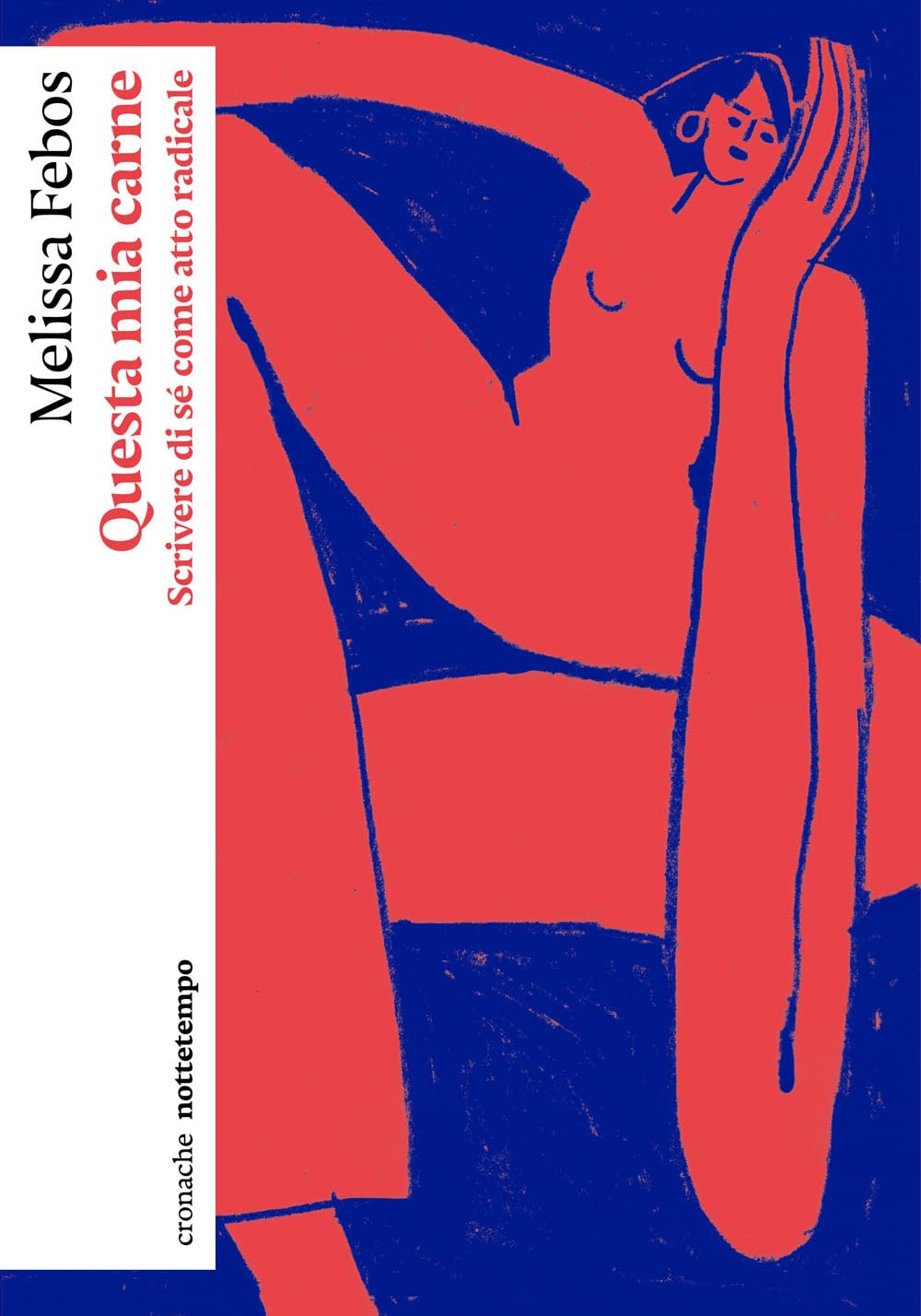 Questa mia carne. Scrivere di sé come atto radicale book