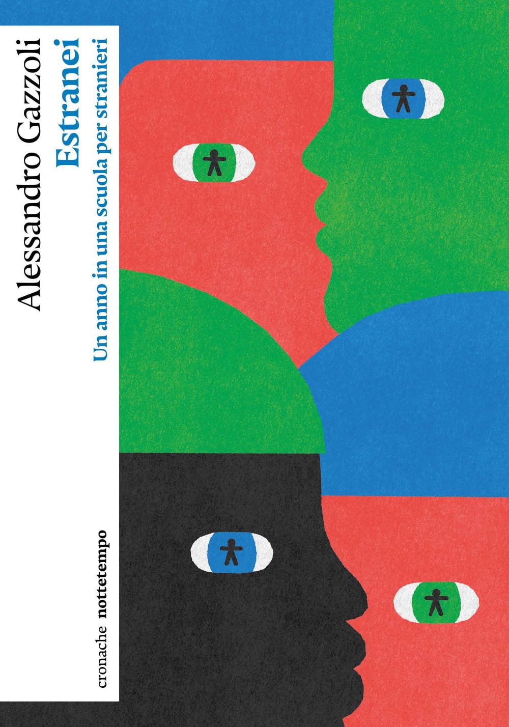 Estranei. Un anno in una scuola per stranieri (Cronache) Books