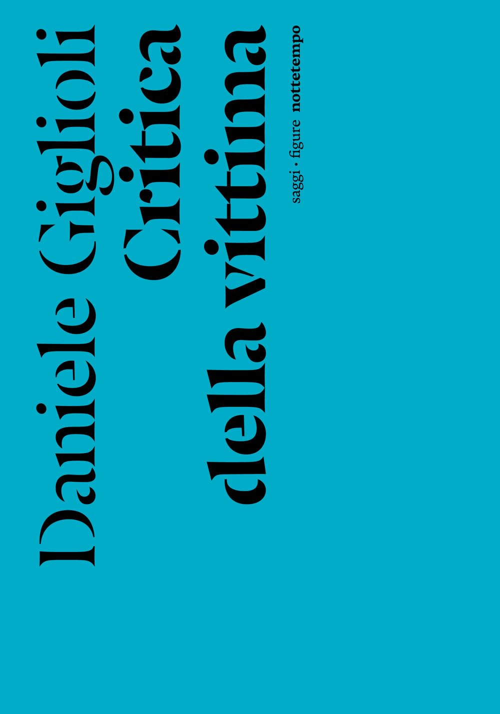 Critica della vittima. Un esperimento con l'etica book