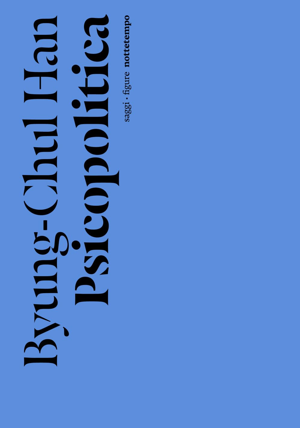 Psicopolitica. Il neoliberismo e le nuove tecniche del potere Philosophy