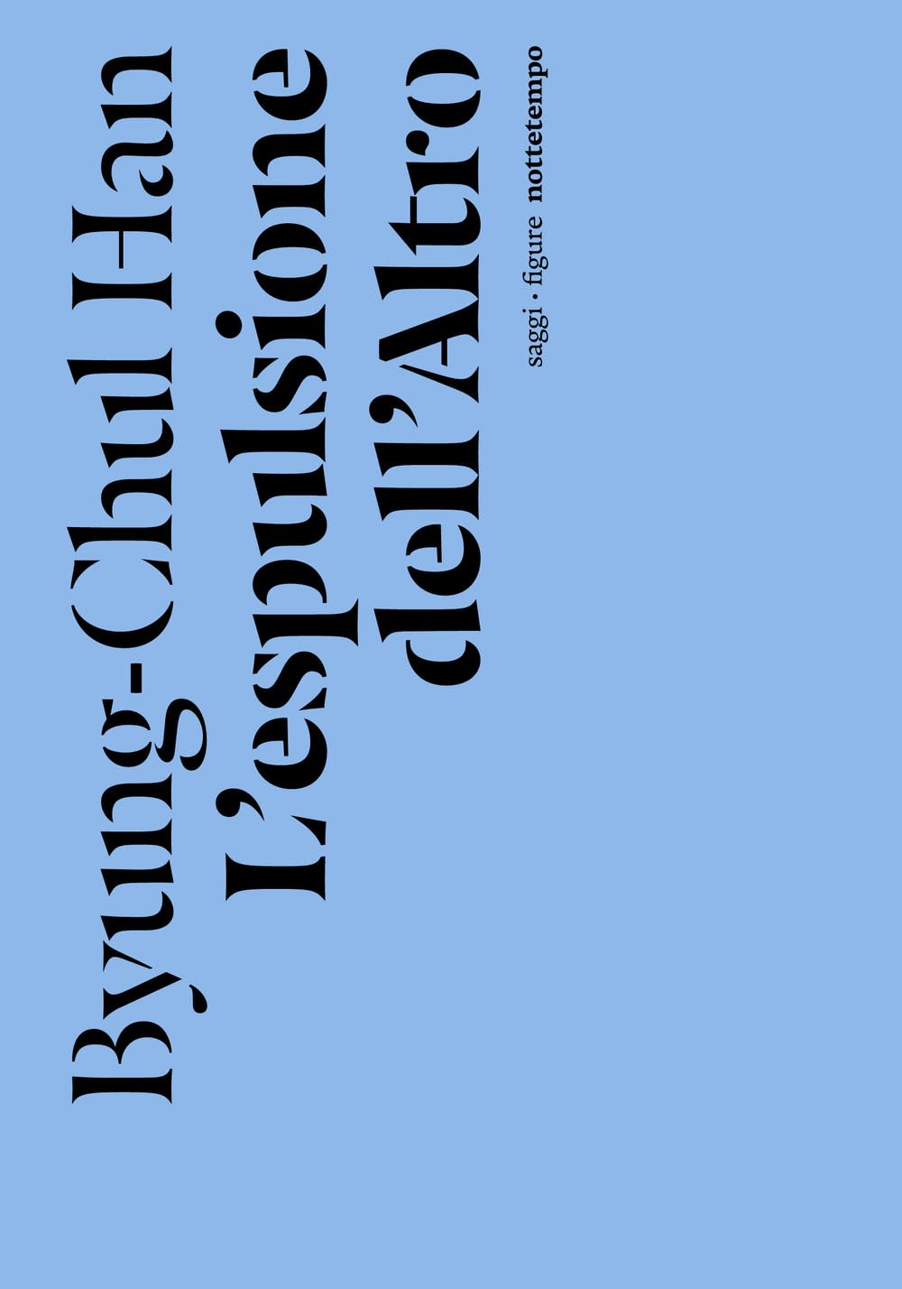 L'espulsione dell'altro (Saggi. Figure) Philosophy