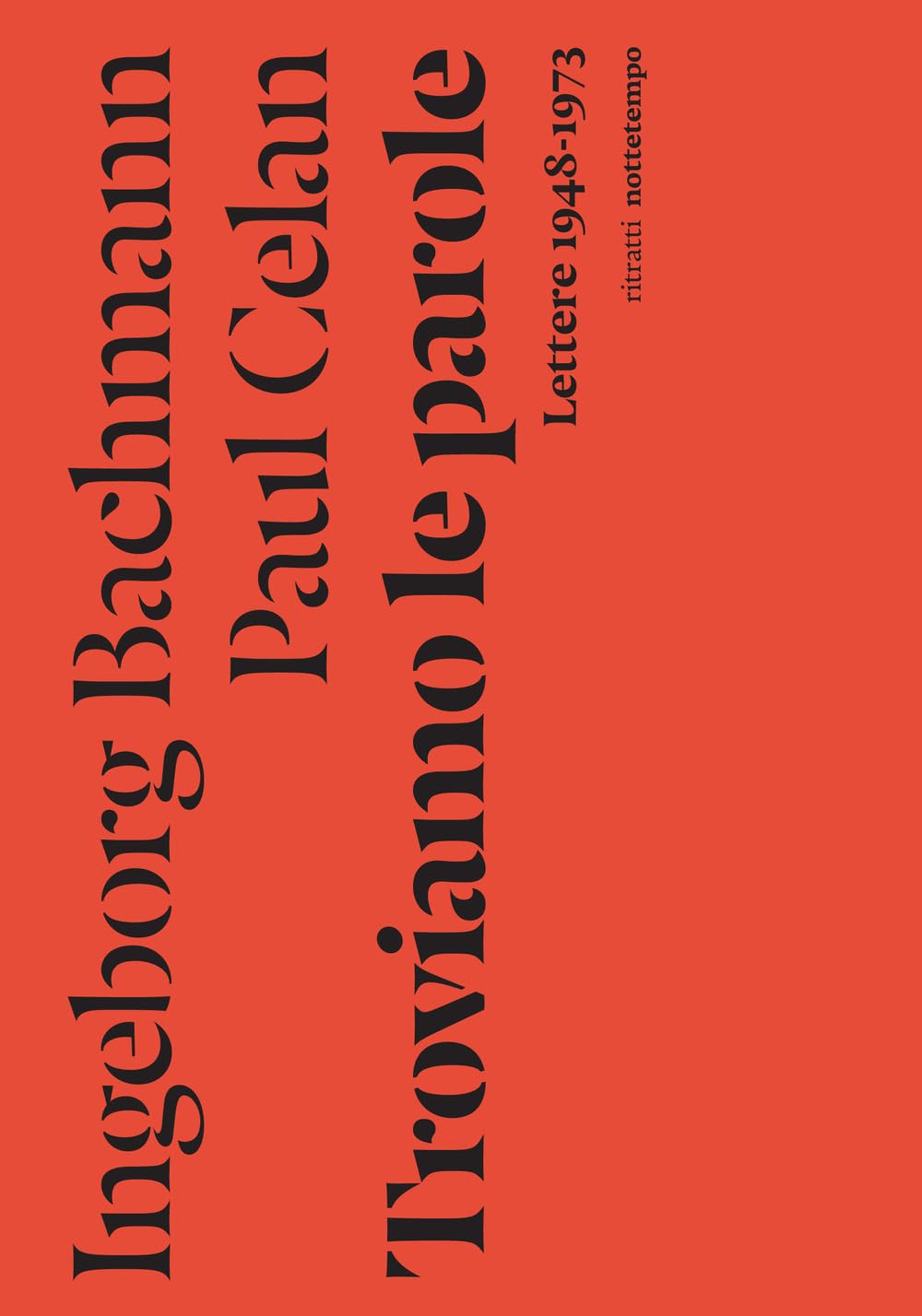 Troviamo le parole. Lettere 1948-1973. Nuova ediz. (Saggi. Ritratti) Essays & Short Stories