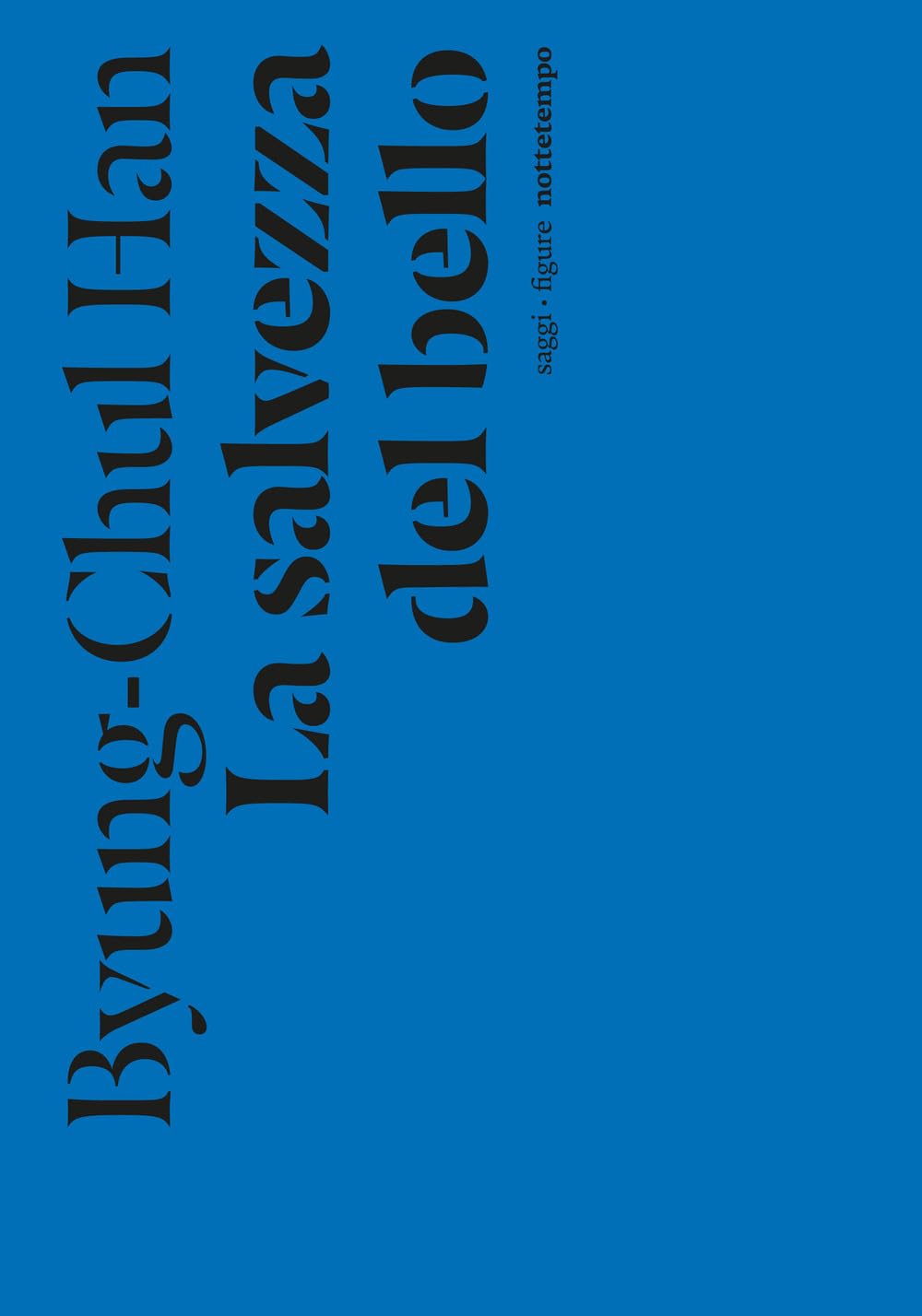 La salvezza del bello (Saggi. Figure) Philosophy