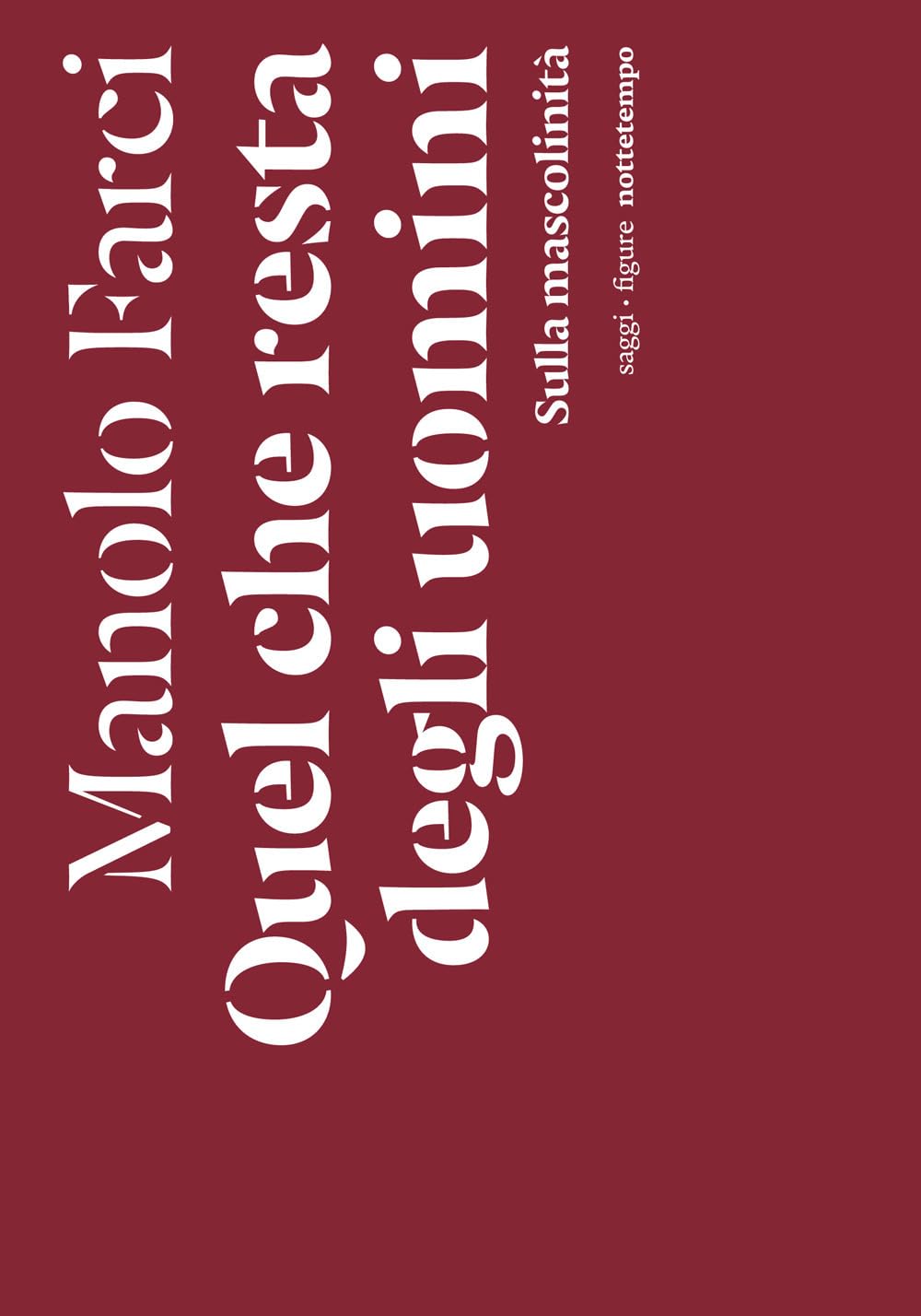 Quel che resta degli uomini. Sulla mascolinità book