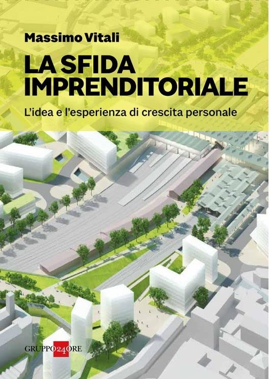 La sfida imprenditoriale. L'idea e l'esperienza di crescita personale book