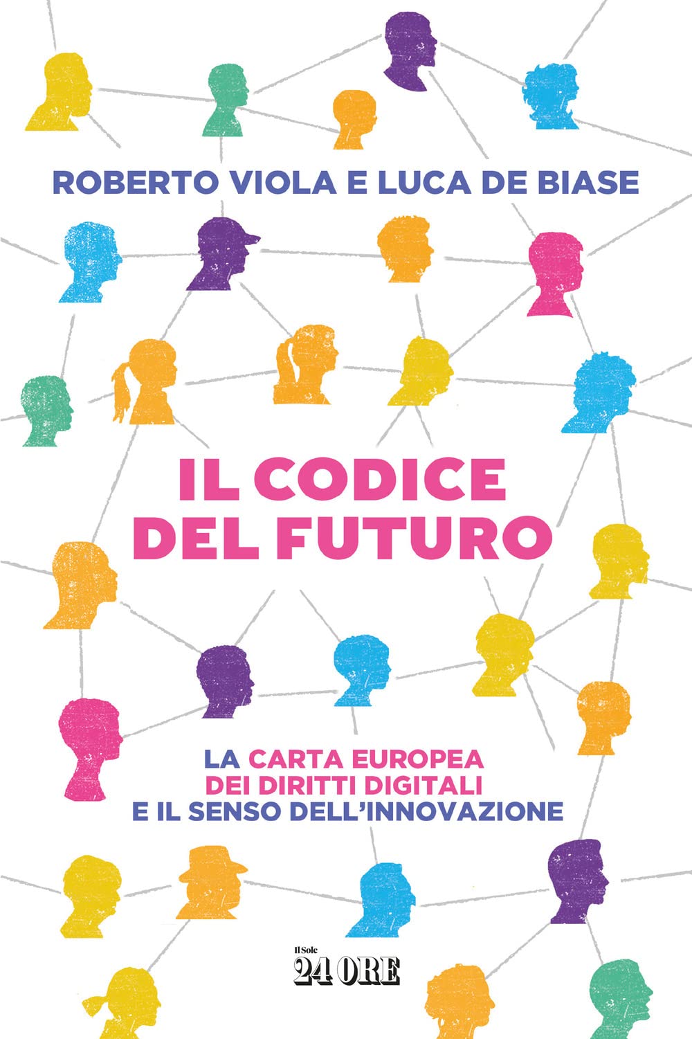 Il codice del futuro. La carta europea dei diritti digitali e il senso dell'innovazione Law