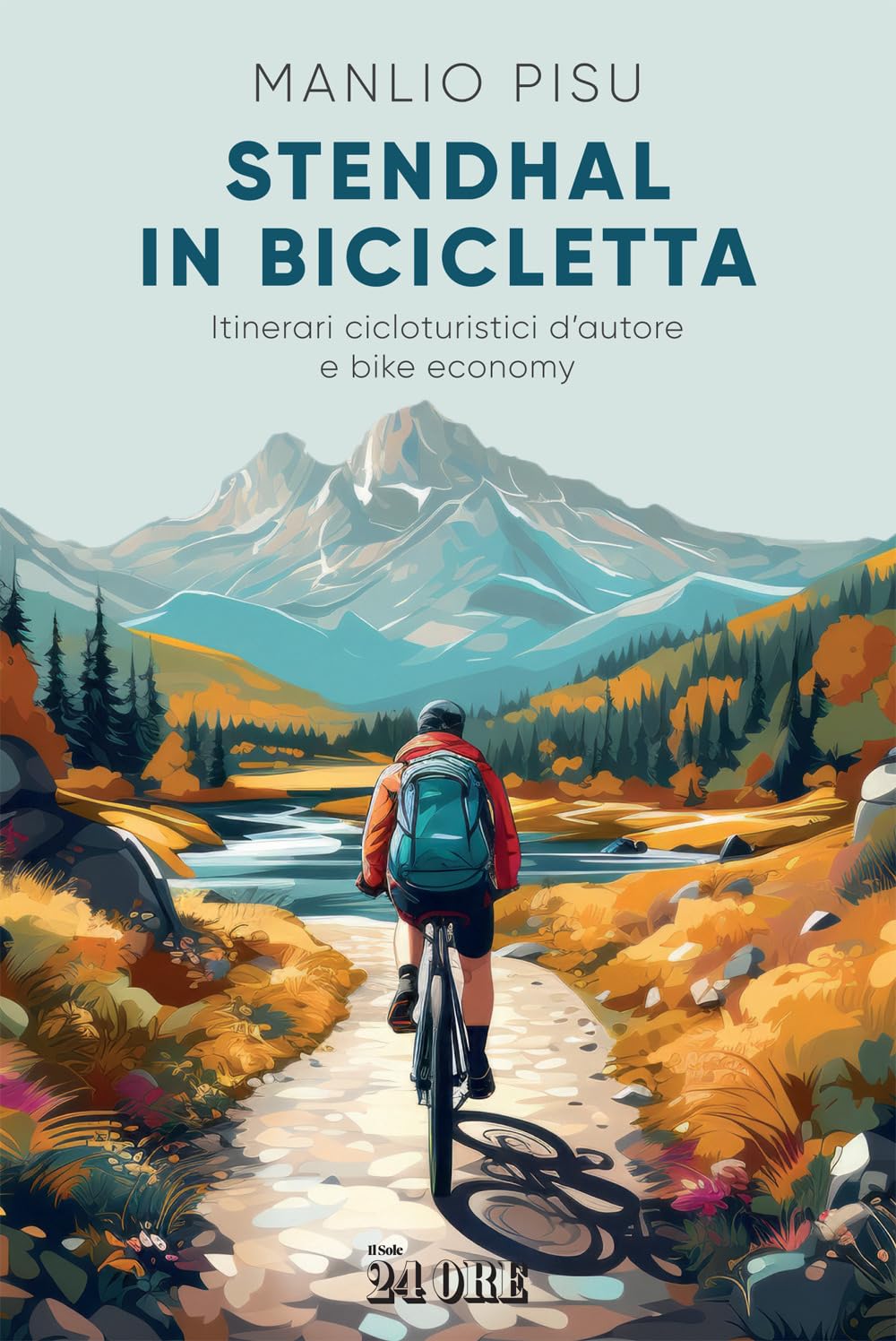 Stendhal in bicicletta. Itinerari cicloturistici d'autore e bike economy Leisure, Home & Garden