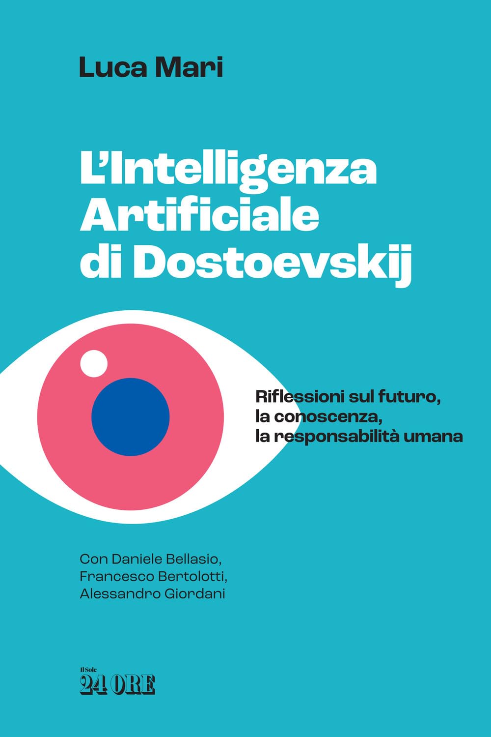 L'intelligenza artificiale di Dostoevskij. Riflessioni sul futuro, la conoscenza, la responsabilità umana book