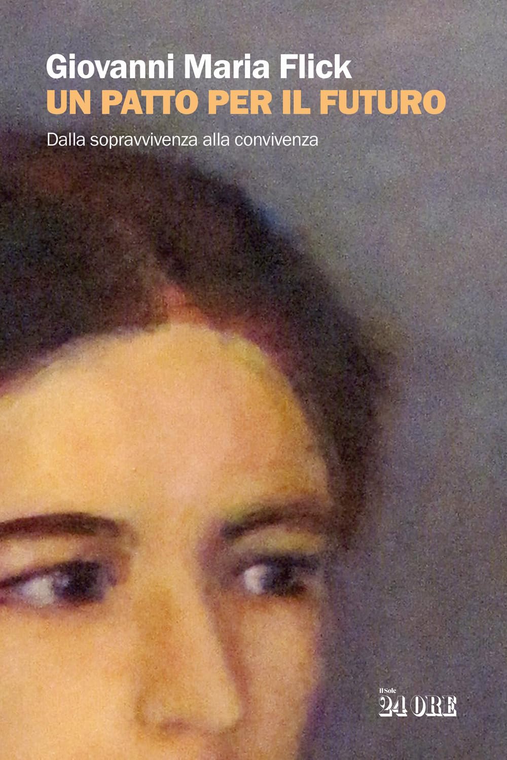 Un patto per il futuro. Dalla sopravvivenza alla convivenza book
