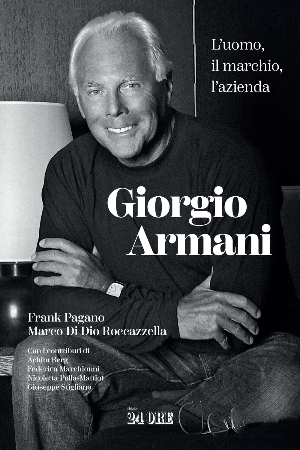Giorgio Armani. L'uomo, il marchio, l'azienda book