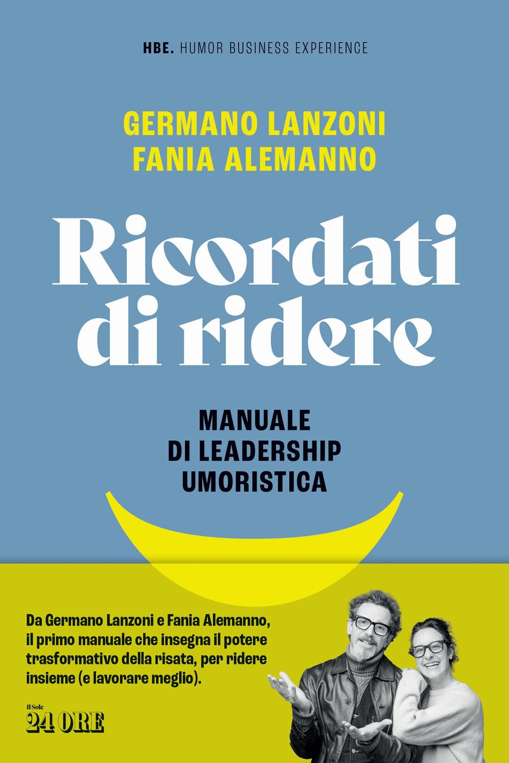 Ricordati di ridere. Manuale di leadership umoristica Business, Finance & Career