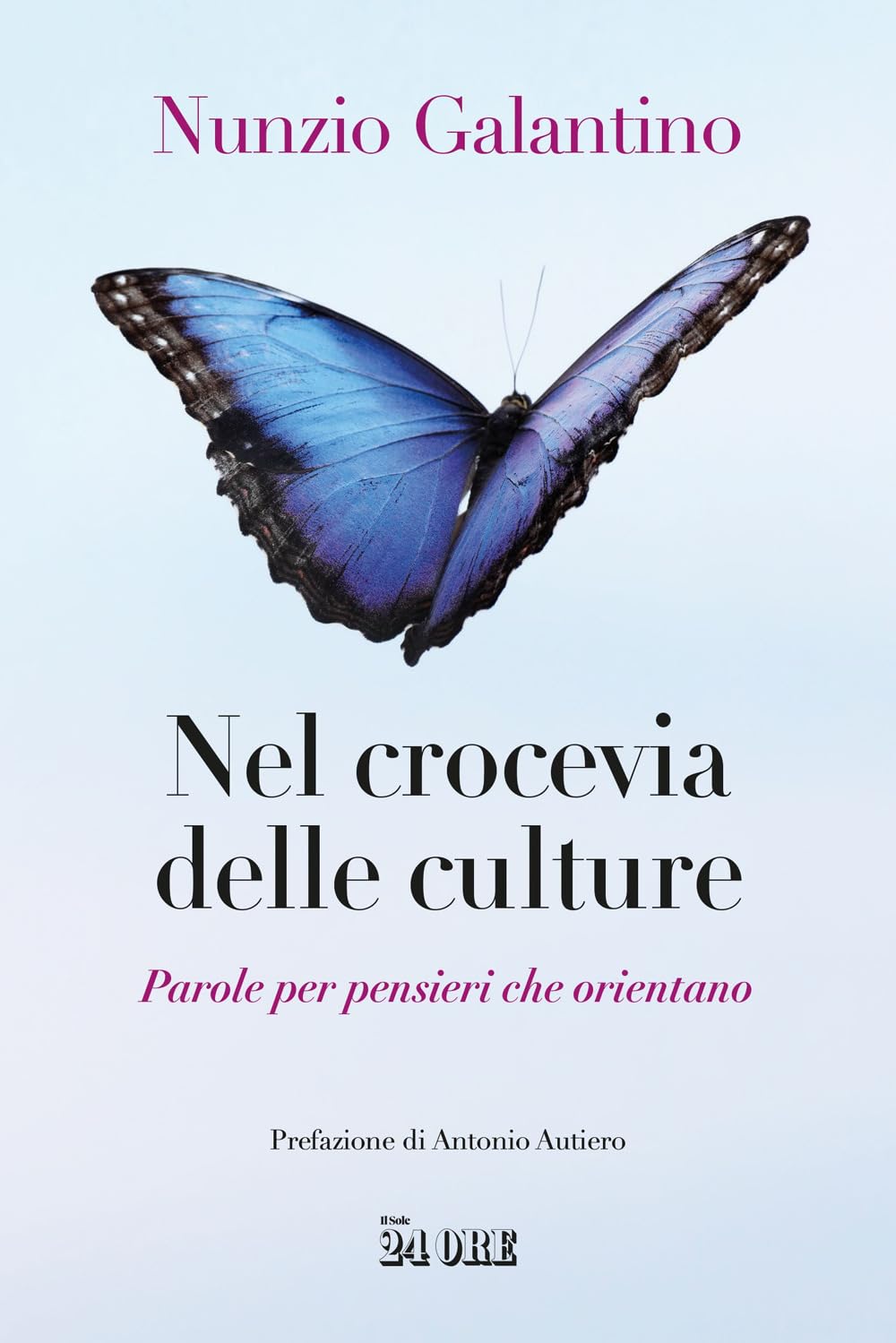 Nel crocevia delle culture. Parole per pensieri che orientano Religion & Esotericism