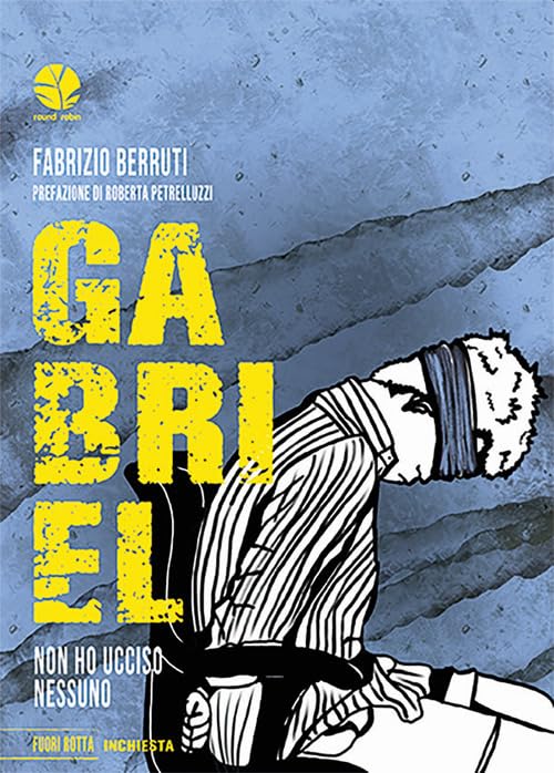 Gabriel. Non ho ucciso nessuno (Fuori rotta) Social Sciences
