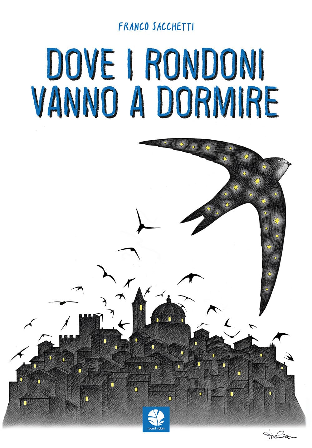 Dove i rondoni vanno a dormire book