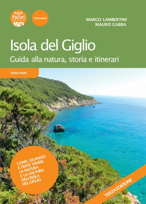 Isola del Giglio. Guida alla natura, storia e itinerari book