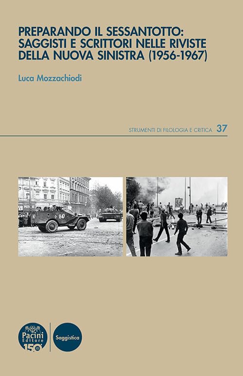 Preparando il Sessantotto: saggisti e scrittori nelle riviste della nuova Sinistra (1956-1967) book