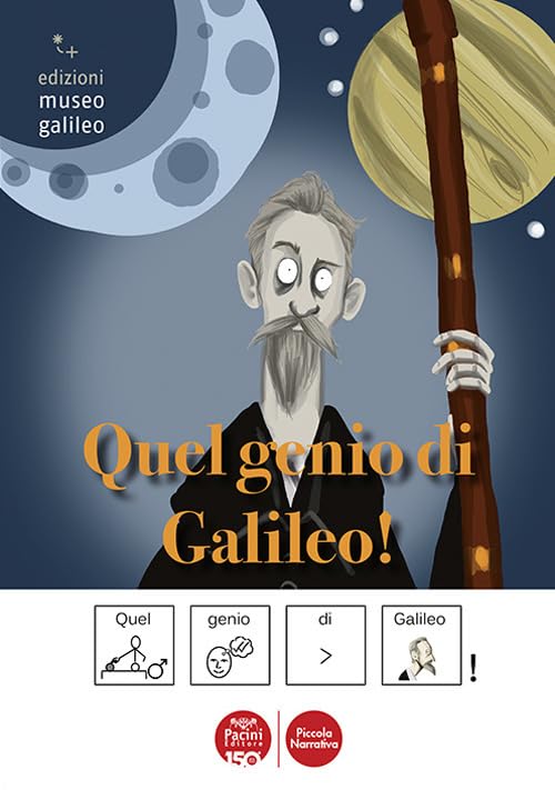Quel genio di Galileo. Ediz. CAA book