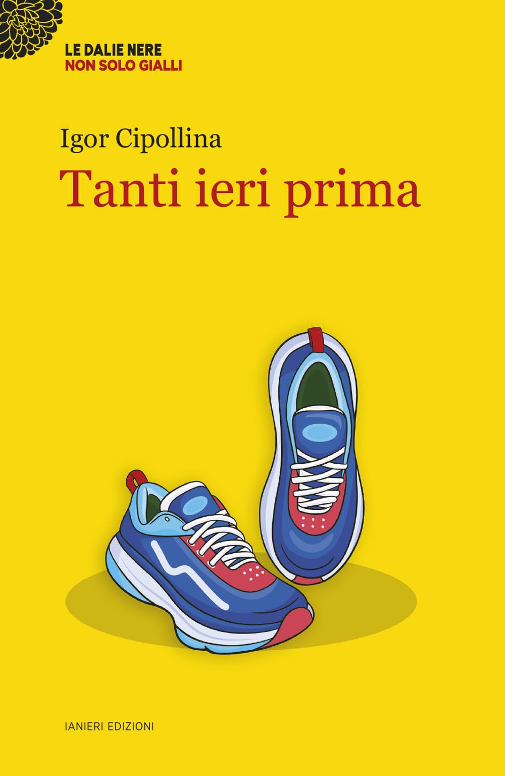 Tanti ieri prima (Le dalie nere) Contemporary literature