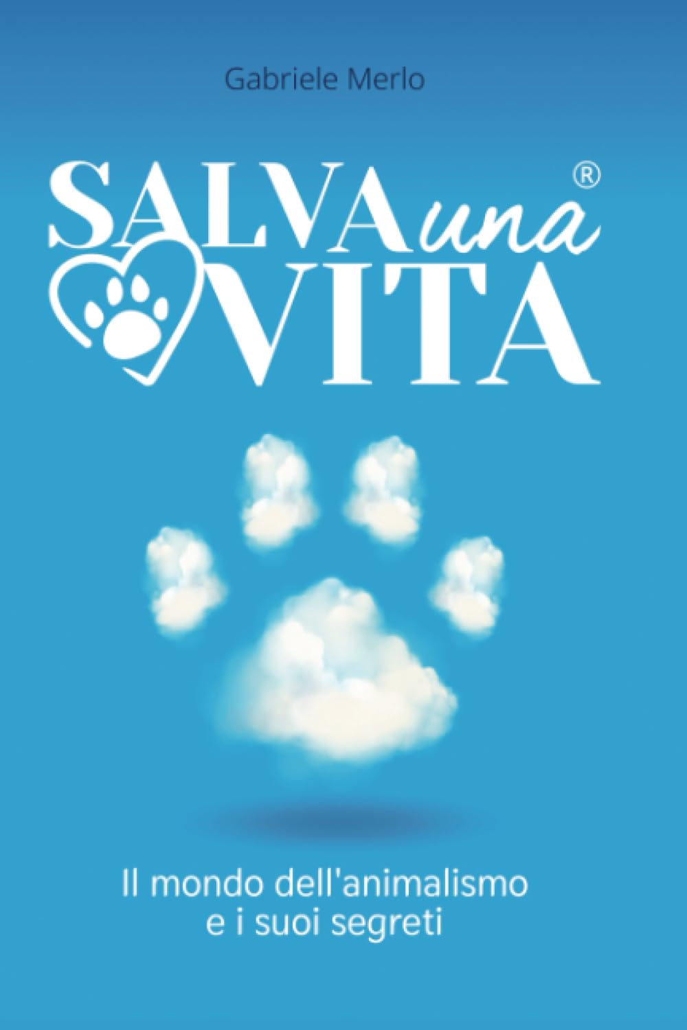 Salva una vita. Il mondo dell'animalismo e i suoi segreti Law
