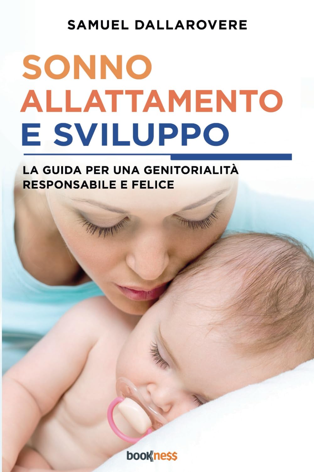 Sonno, allattamento e sviluppo: La guida per una genitorialità responsabile e felice book