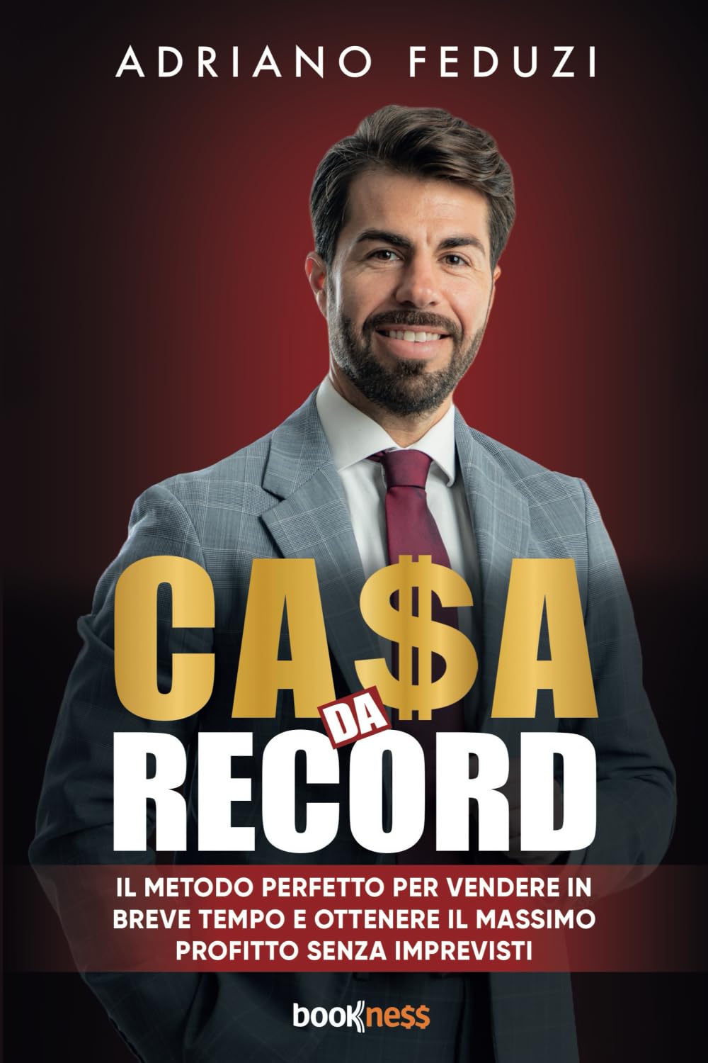 CA$A DA RECORD: Il metodo perfetto per vendere in breve tempo e ottenere il massimo profitto senza imprevisti book
