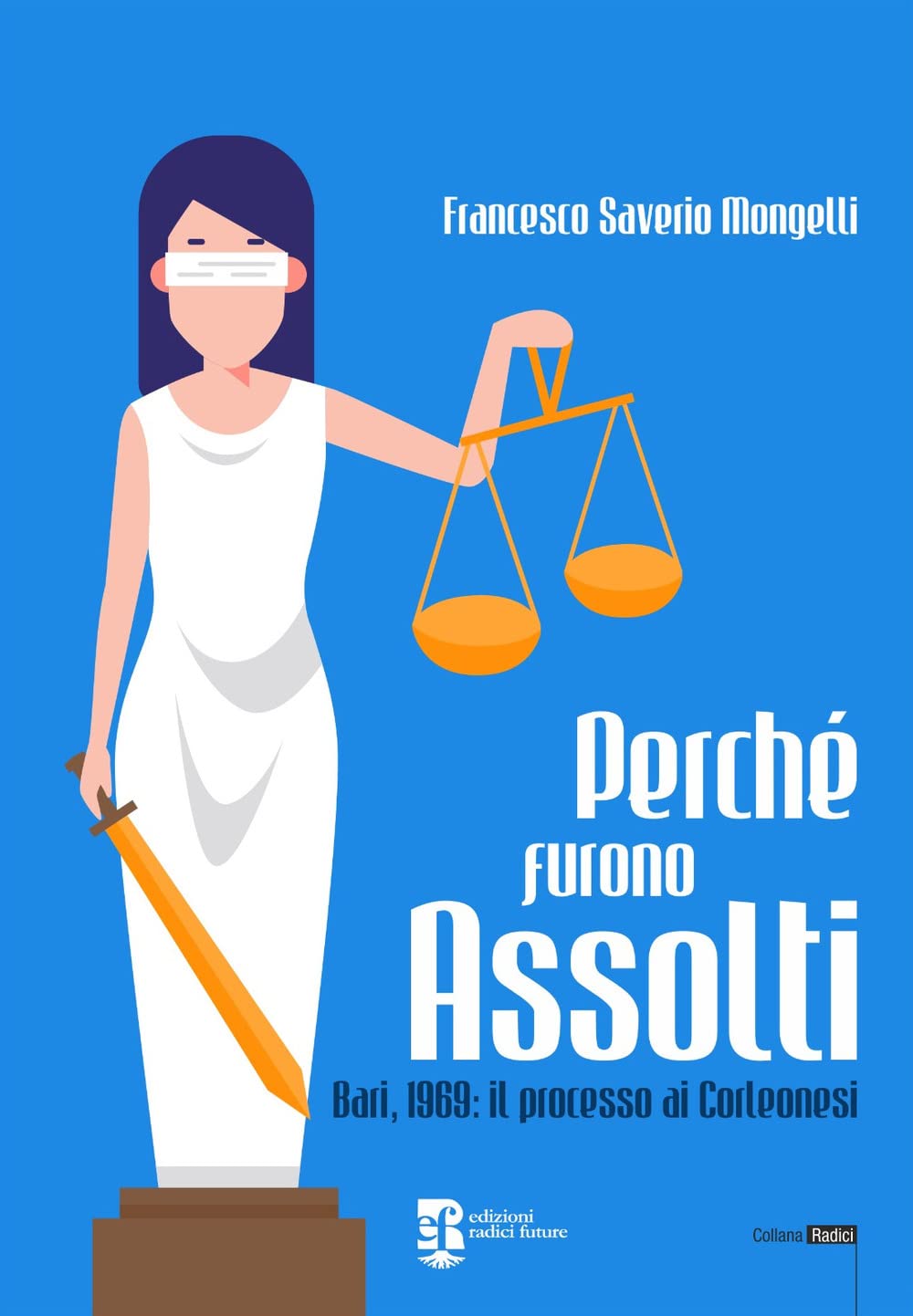 Perché furono assolti. Bari, 1969: il processo ai Corleonesi book
