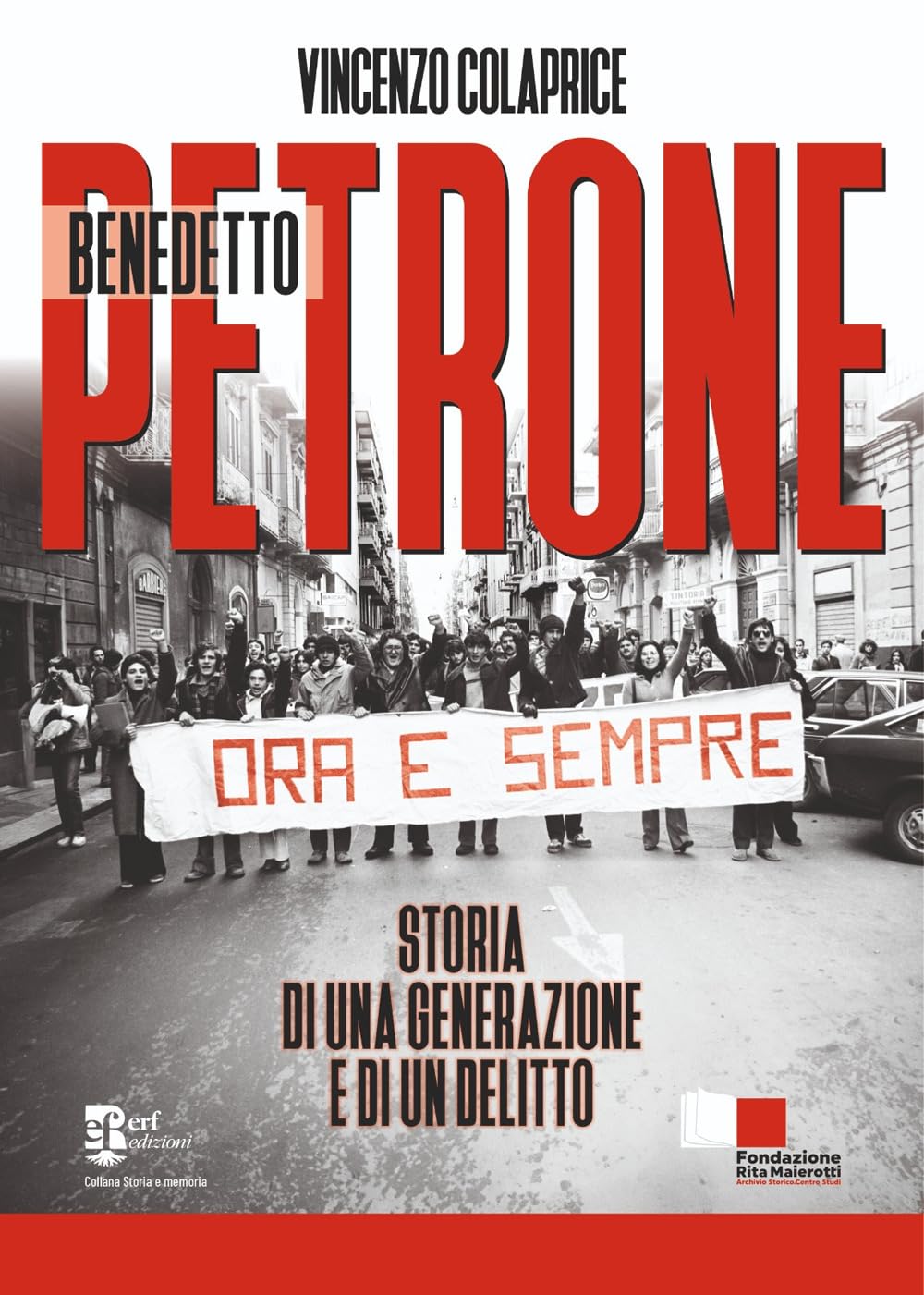 Benedetto Petrone. Storia di una generazione e di un delitto book