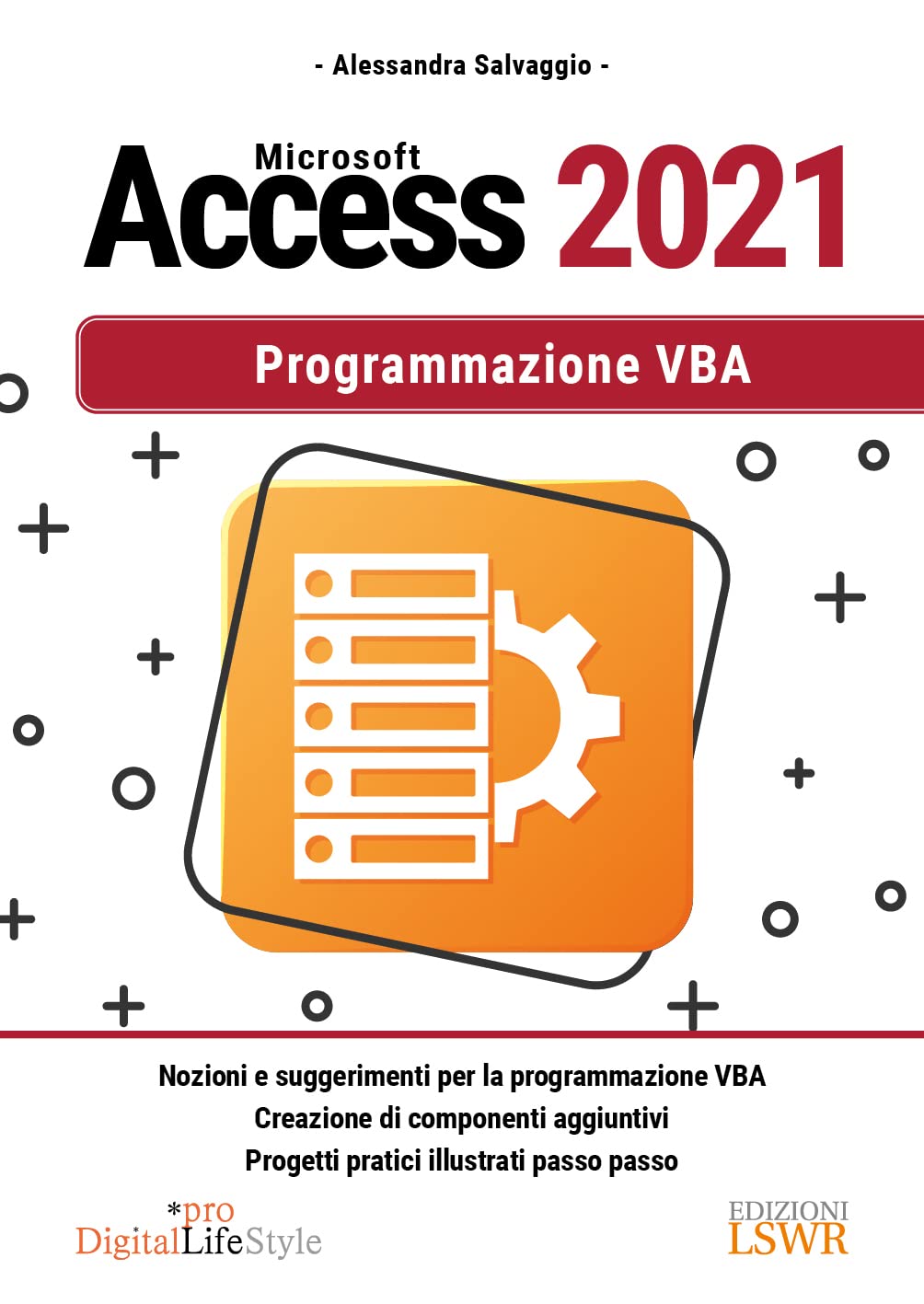 Microsoft Access 2021. Programmazione VBA Computer Science Books