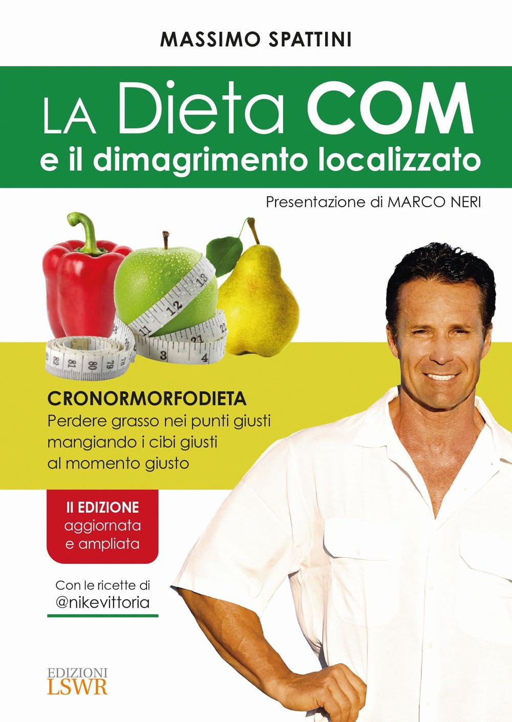 La dieta COM e il dimagrimento localizzato. Cronormorfodieta. Perdere grasso nei punti giusti mangiando i cibi giusti al momento giusto book