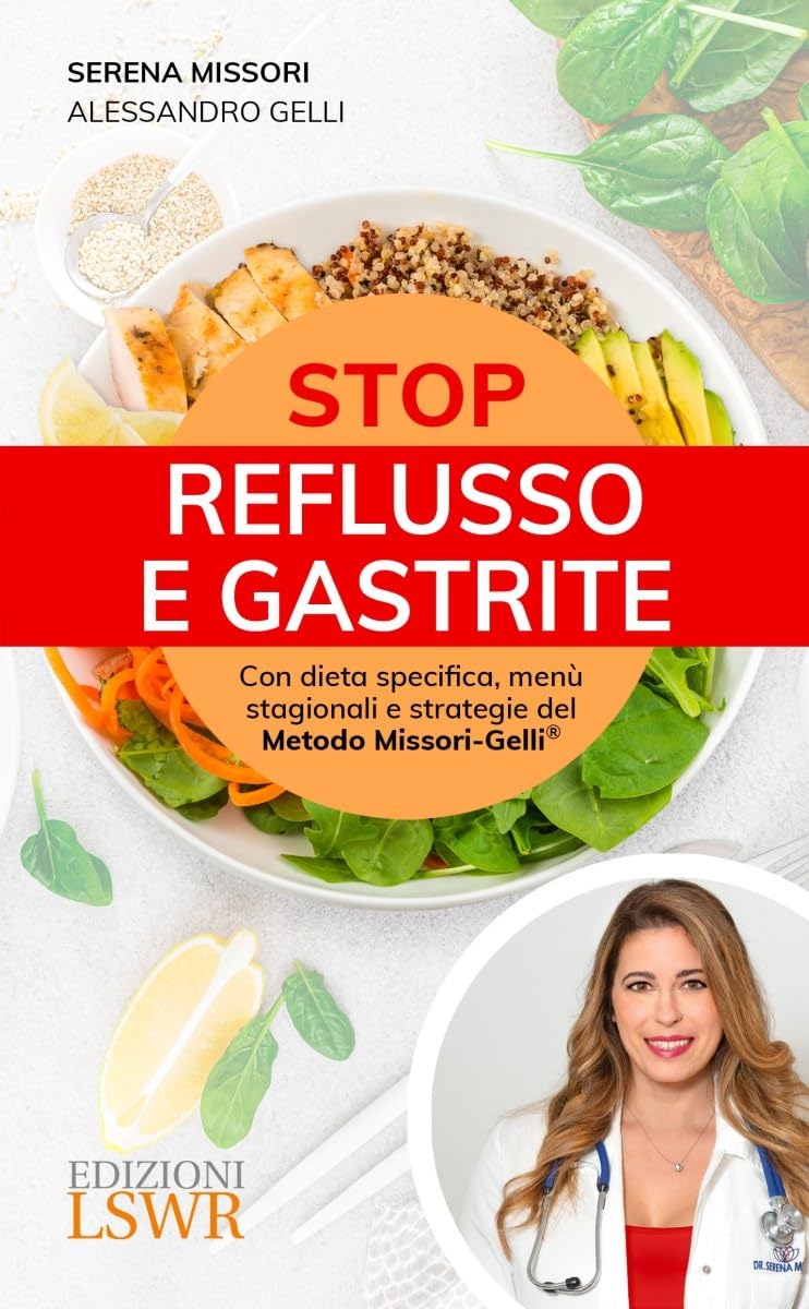 Stop reflusso e gastrite. Con dieta specifica, menù stagionali e strategie del Metodo Missori-Gelli® book