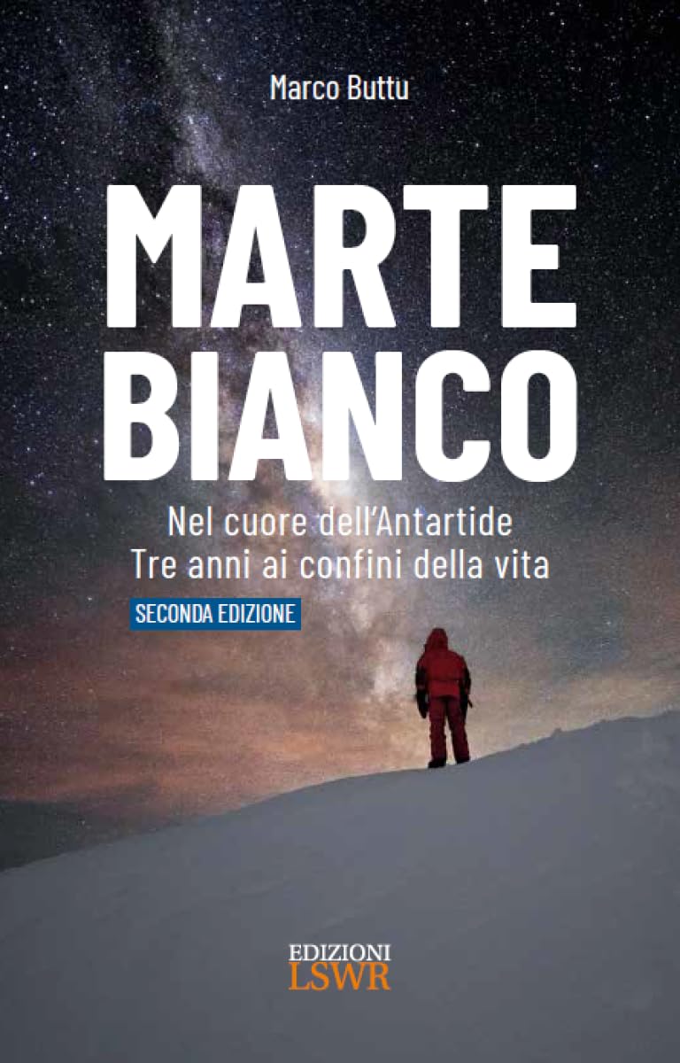 Marte Bianco. Nel cuore dell'Antartide. Te anni ai confini della vita book