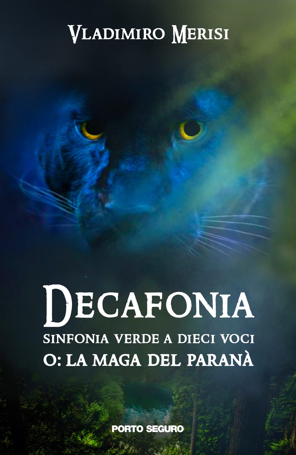 Decafonia. Sinfonia verde a dieci voci o: la maga del Paranà book
