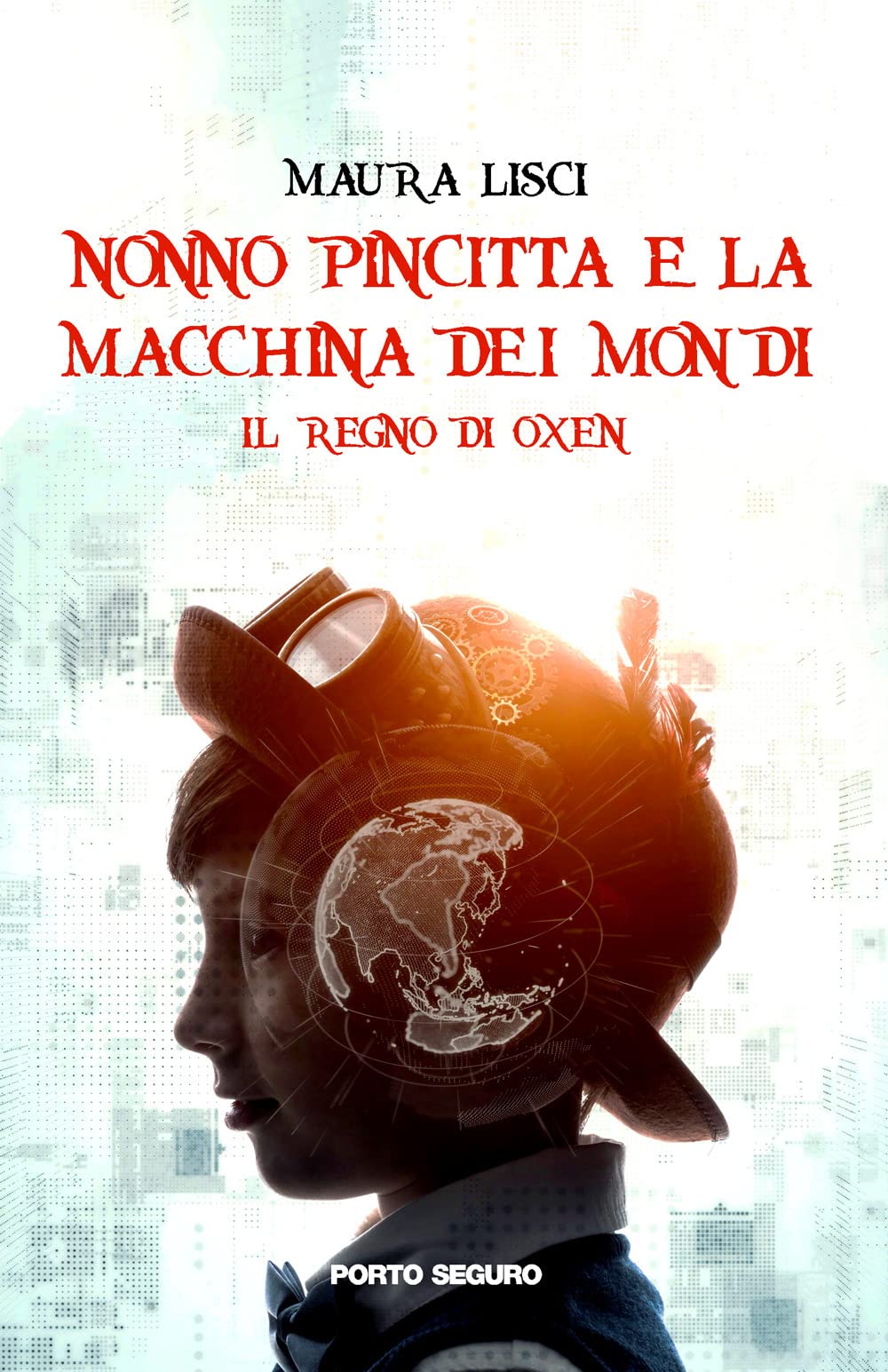 Il regno di Oxen. Nonno Pincitta e la macchina dei mondi book