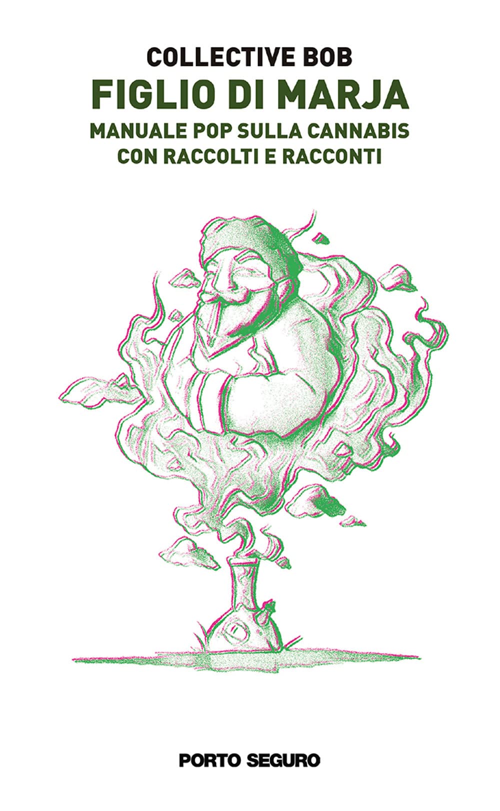 Figlio di marja. Manuale pop sulla cannabis. Con raccolti e racconti Health, Nutrition & Fitness
