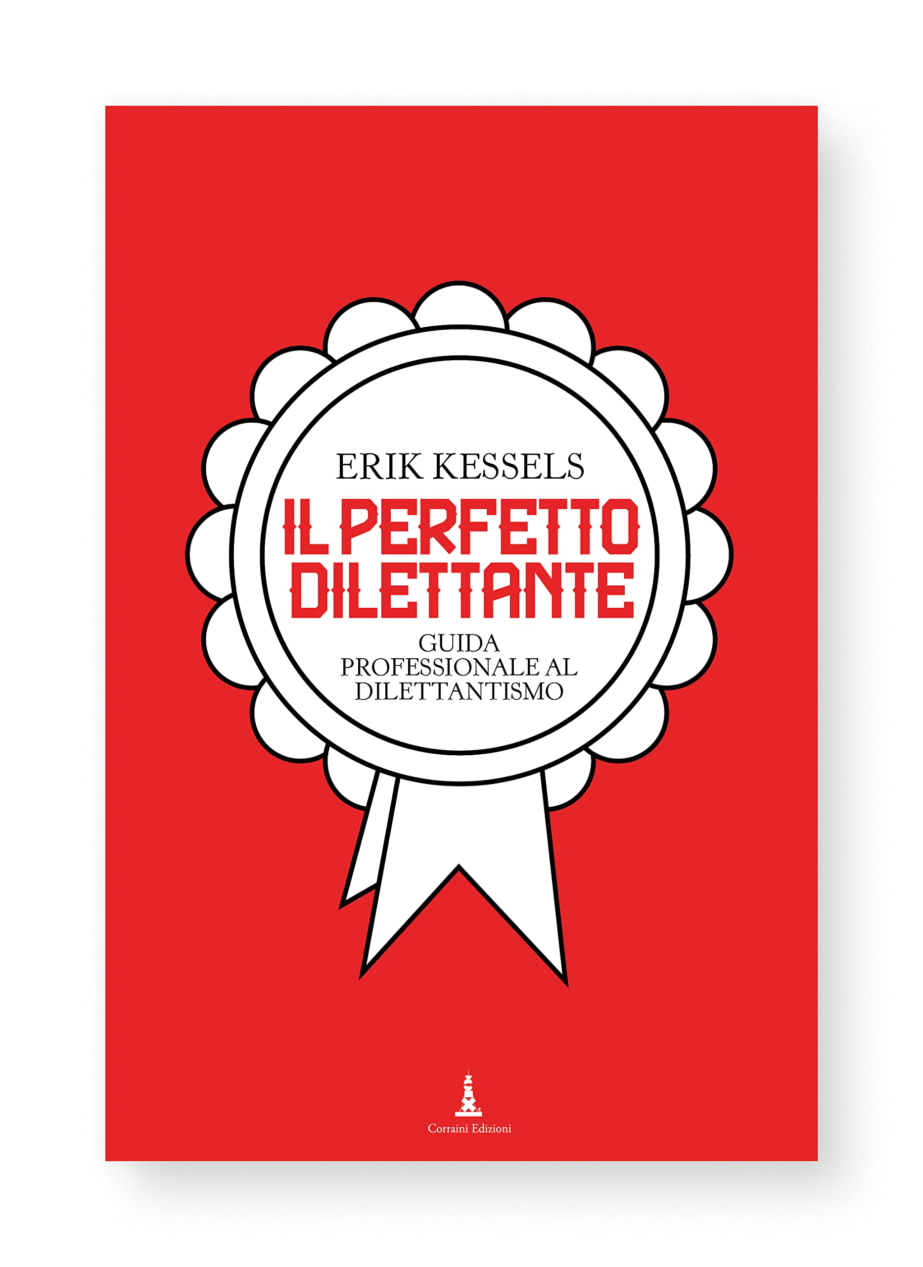 Il perfetto dilettante. Guida professionale al dilettantismo Travel