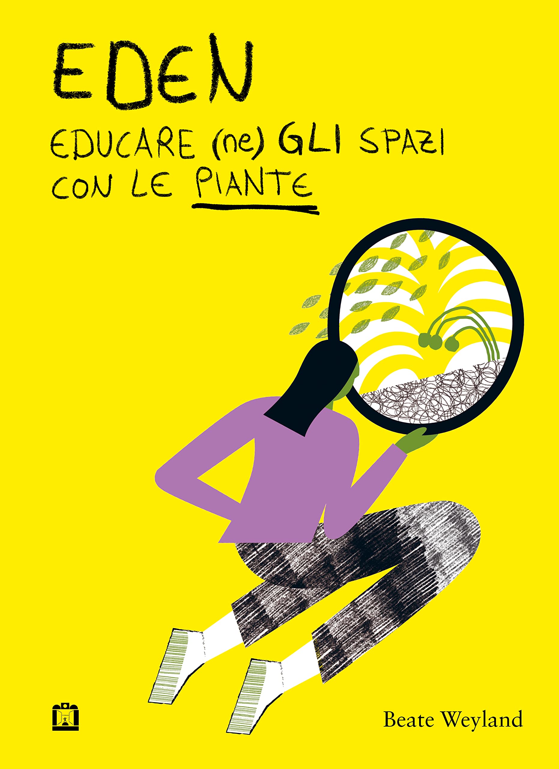 Eden. Educare (ne)gli spazi con le piante book