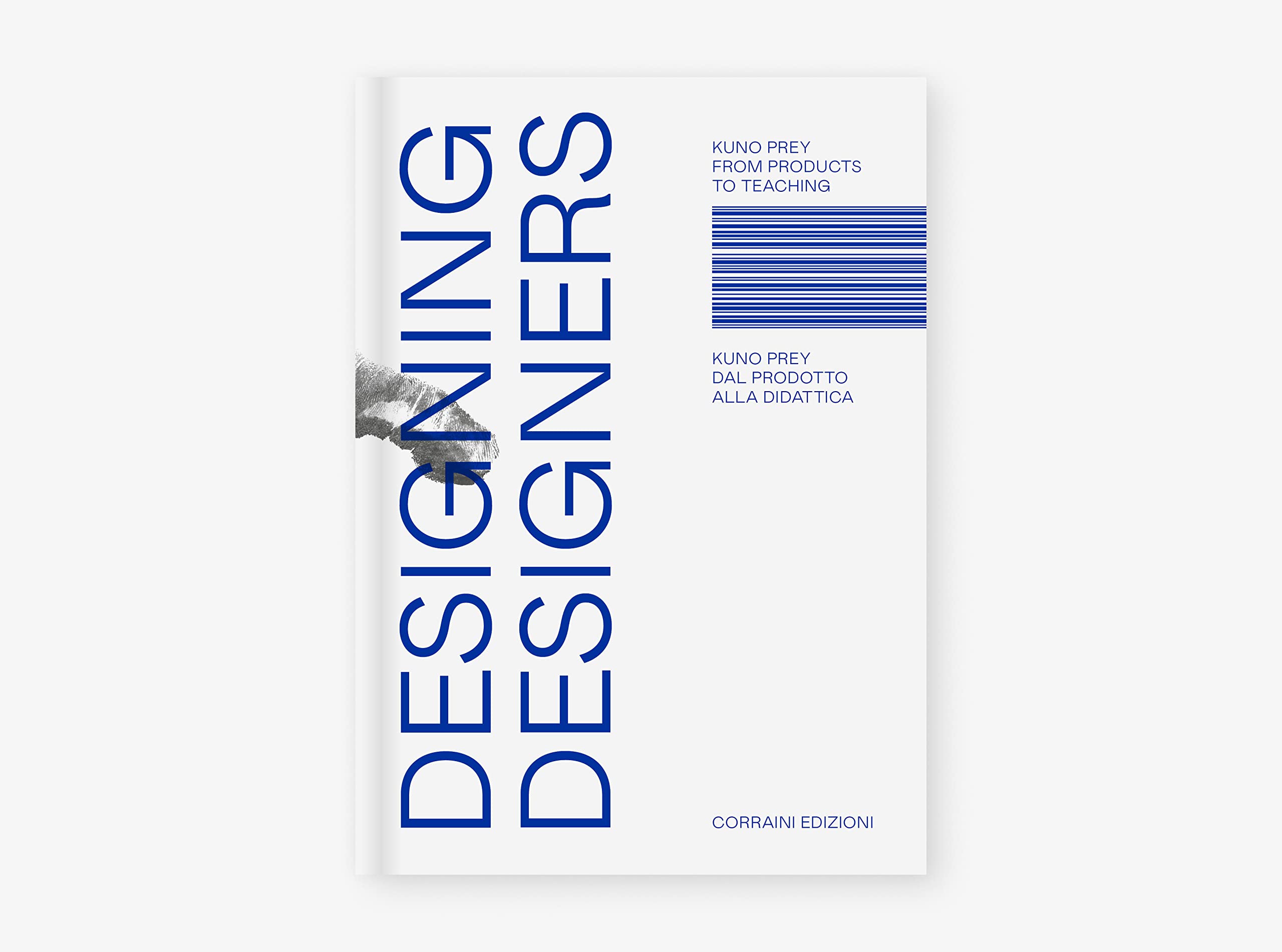 Designing designers. Dal prodotto alla didattica. From products to teaching. Ediz. bilingue book