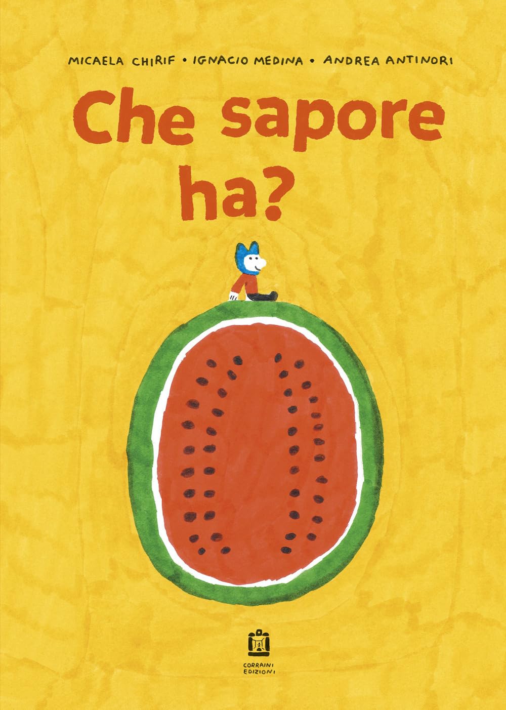 Che sapore ha? Ediz. a colori book