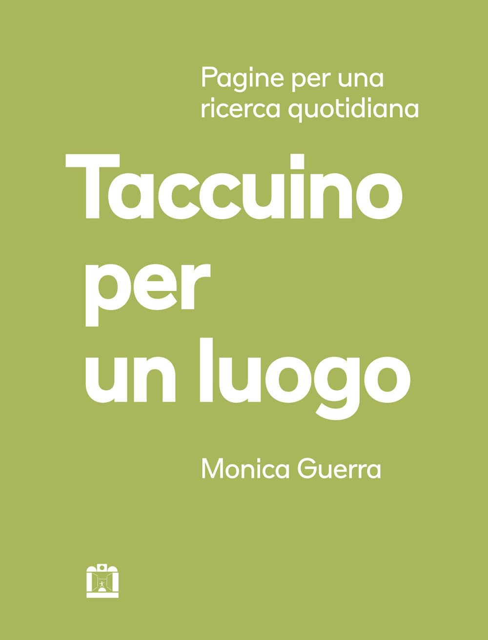 Taccuino per un luogo. Pagine per una ricerca quotidiana book