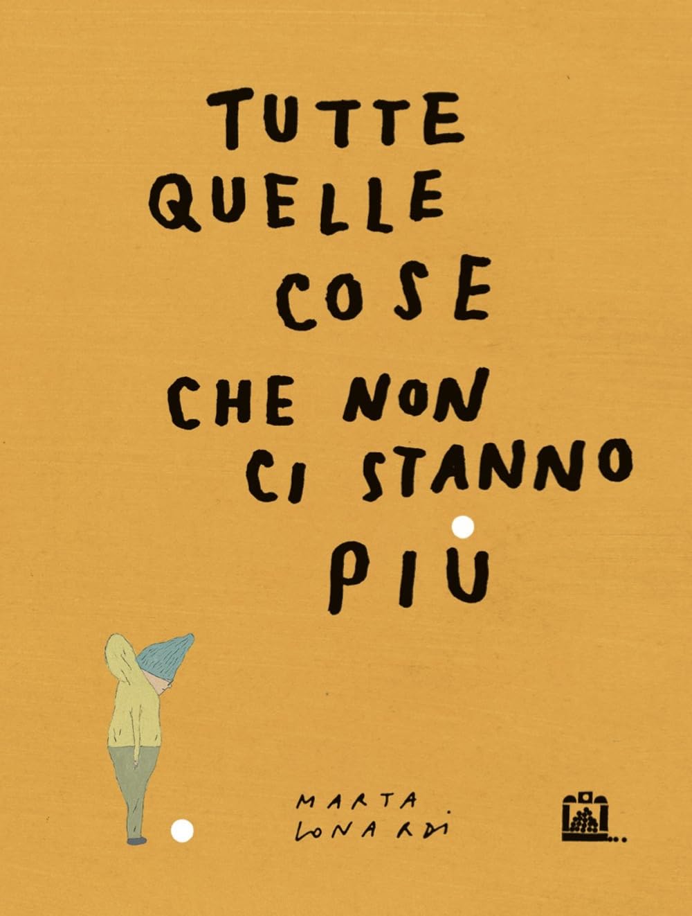Tutte quelle cose che non ci stanno più book