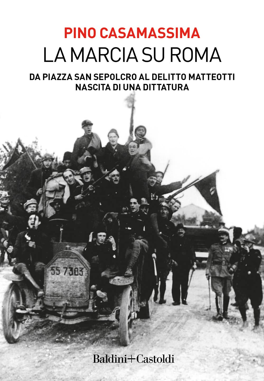 La marcia su Roma. Da Piazza San Sepolcro al delitto Matteotti. Nascita di una dittatura book